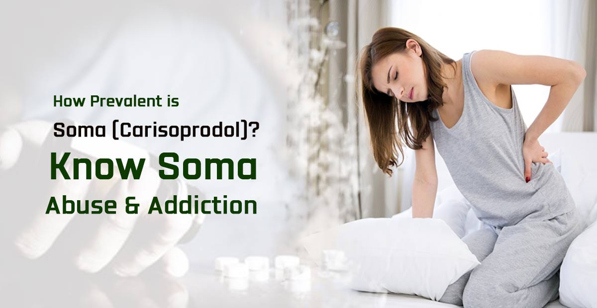 Soma Abuse & Addiction